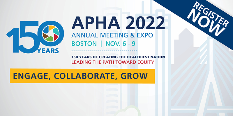 Register for APHA 2022 in Boston, Nov. 6-9
