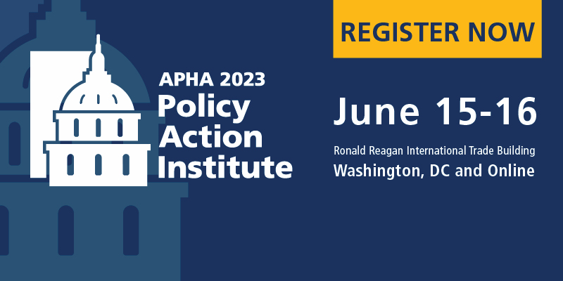 APHA 2023 Policy Action Institute, June 15-16, Washington, DC and Online, Register Now