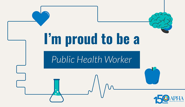 I'm proud to be a Public Health Worker