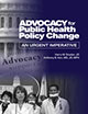 cover of Advocacy for Public Health and Policy Change