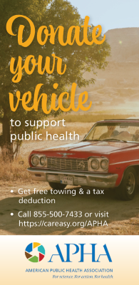 Donate your vehicle to support public health - get free towing & a tax deduction - call 855-500-7433 or visit https://careeasy.org/APHA