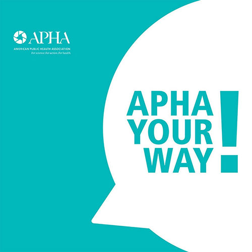 APHA YOUR WAY!