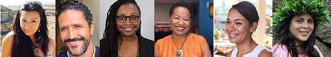 Paulina Sosa, Ernesto Quintero, Tia Taylor Williams, Gail Christopher, Punehei Lipe, Mapuana Antonio
