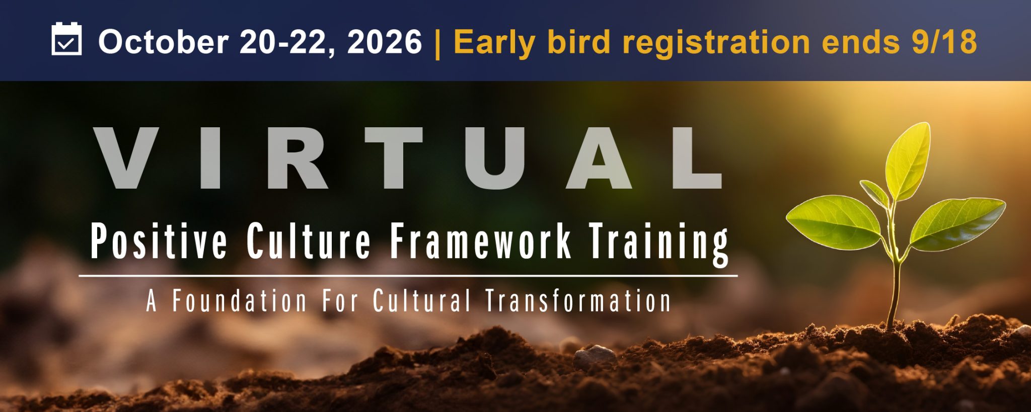 Positive Culture Framework on a background with soil and a plant.