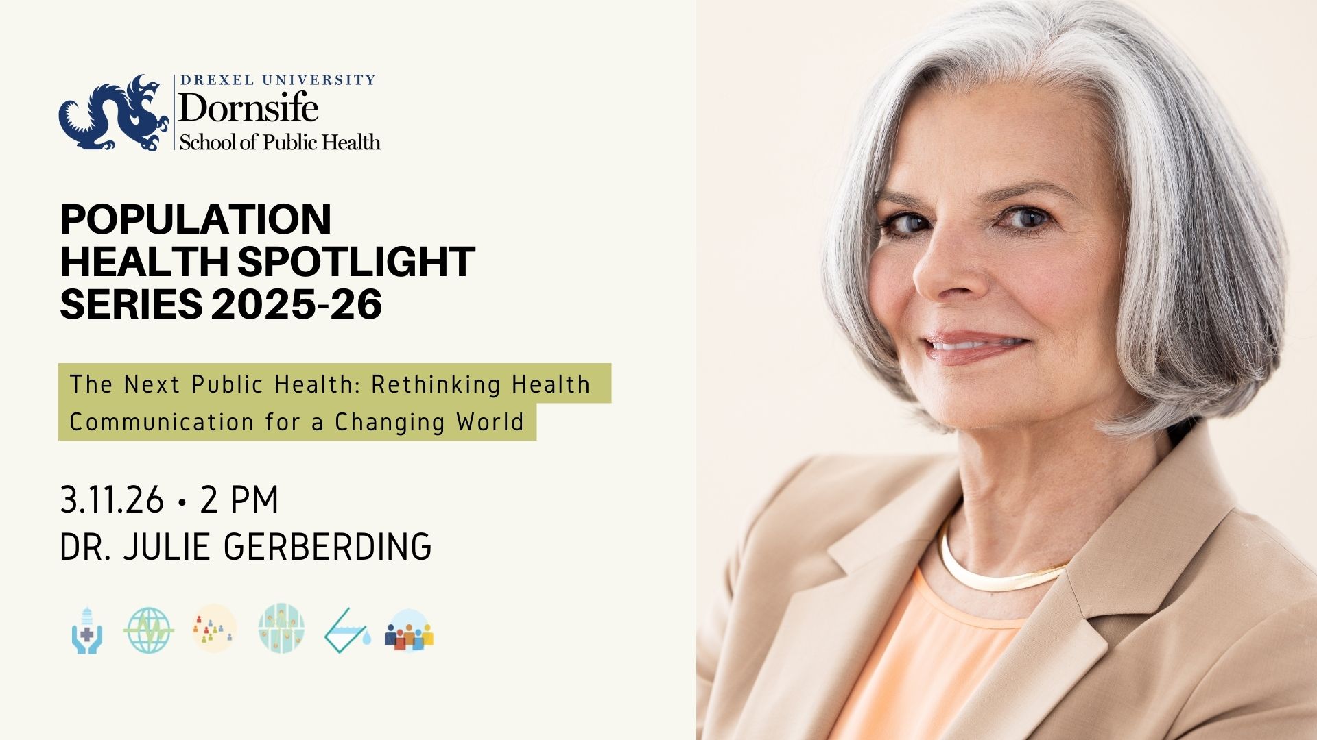 Population Health Spotlight Speaker Series: Dr. Gerberding Population Health Spotlight Speaker Series: Dr. Gerberding